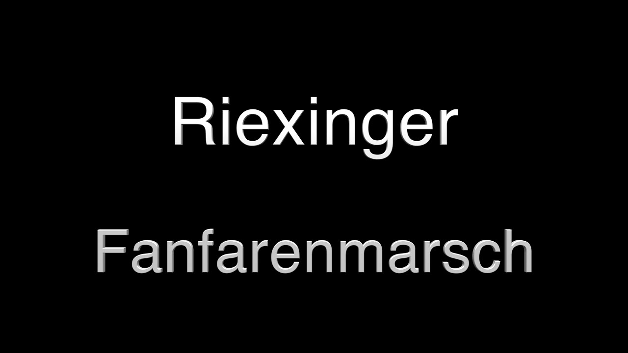 "Riexinger" Fanfarenmarsch - Harald Schuster