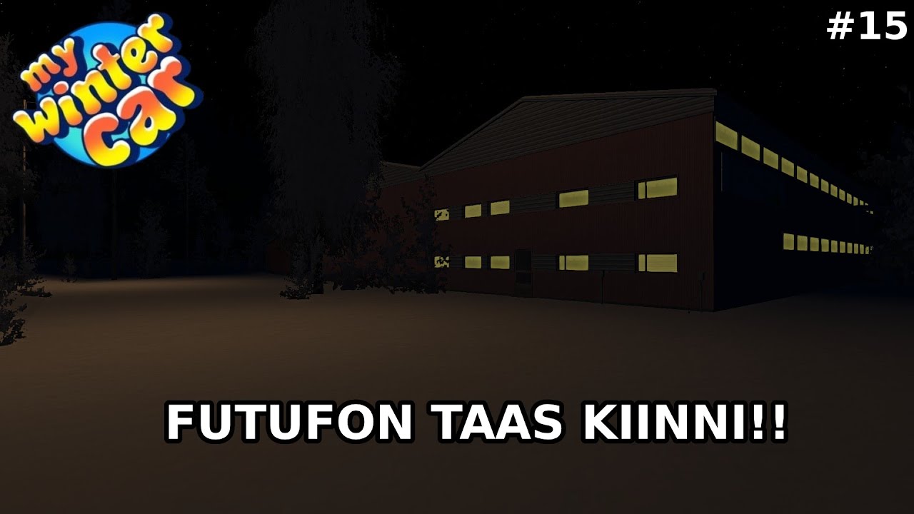 FUTUFON VEETUILEE PÄIN NAAMAA! - My Winter Car #15