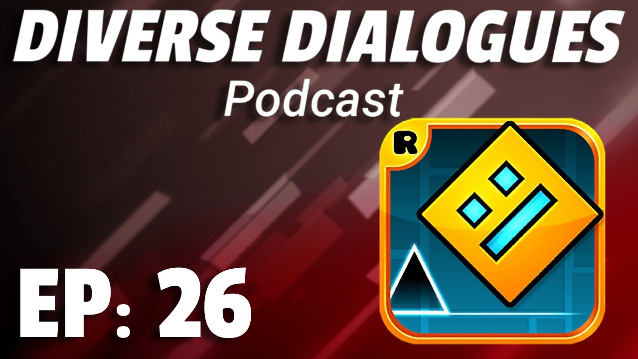 WE RATE GEOMETRY DASH MUSIC FOR 49 MINUTES CUZ WHY NOT | Diverse Dialogues Podcast (Episode 26)
