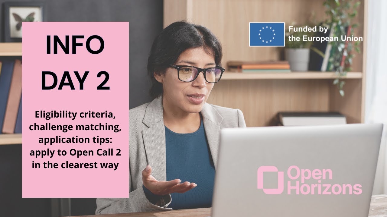 Apply to Open Call 2 clearly: watch Info Day 2  | € 55k for women-led startups