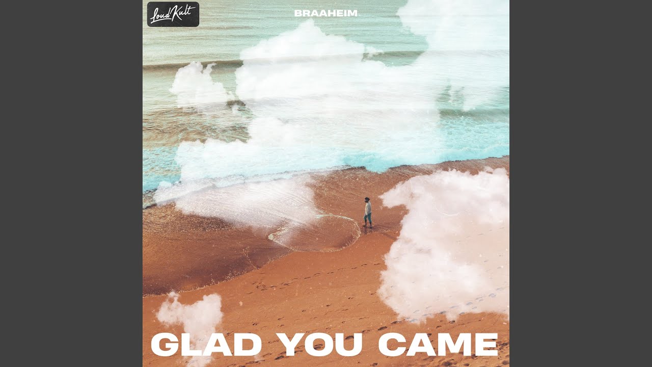 Glad You Came