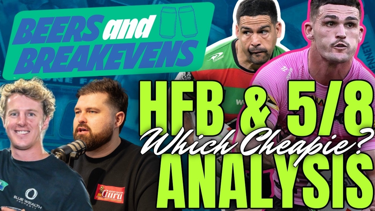 NRL SuperCoach 2026: Beers and Breakevens - Half Back & Five-Eighth