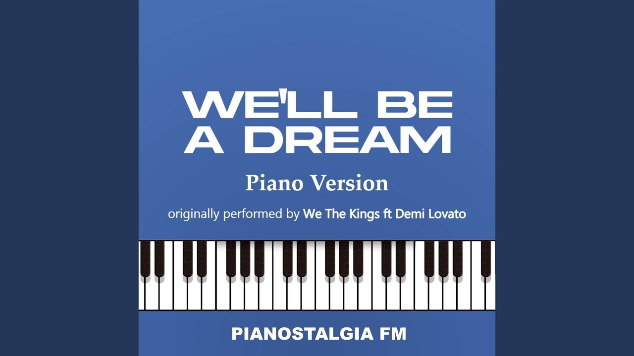 We'll Be A Dream (Piano Version)