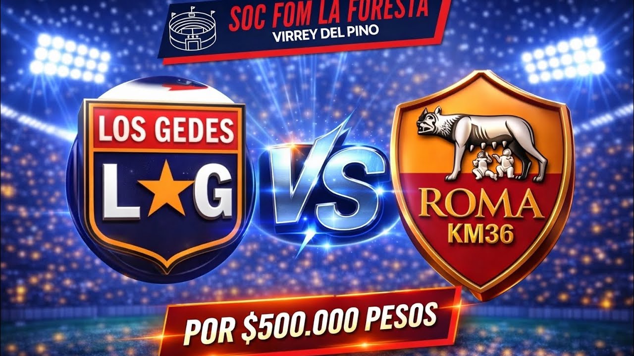 POR $500.000: LA ROMA VS LOS GEDES 💸⚽