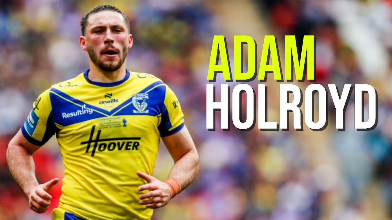 ADAM HOLROYD | WARRINGTON WOLVES HIGHLIGHTS ᴴᴰ