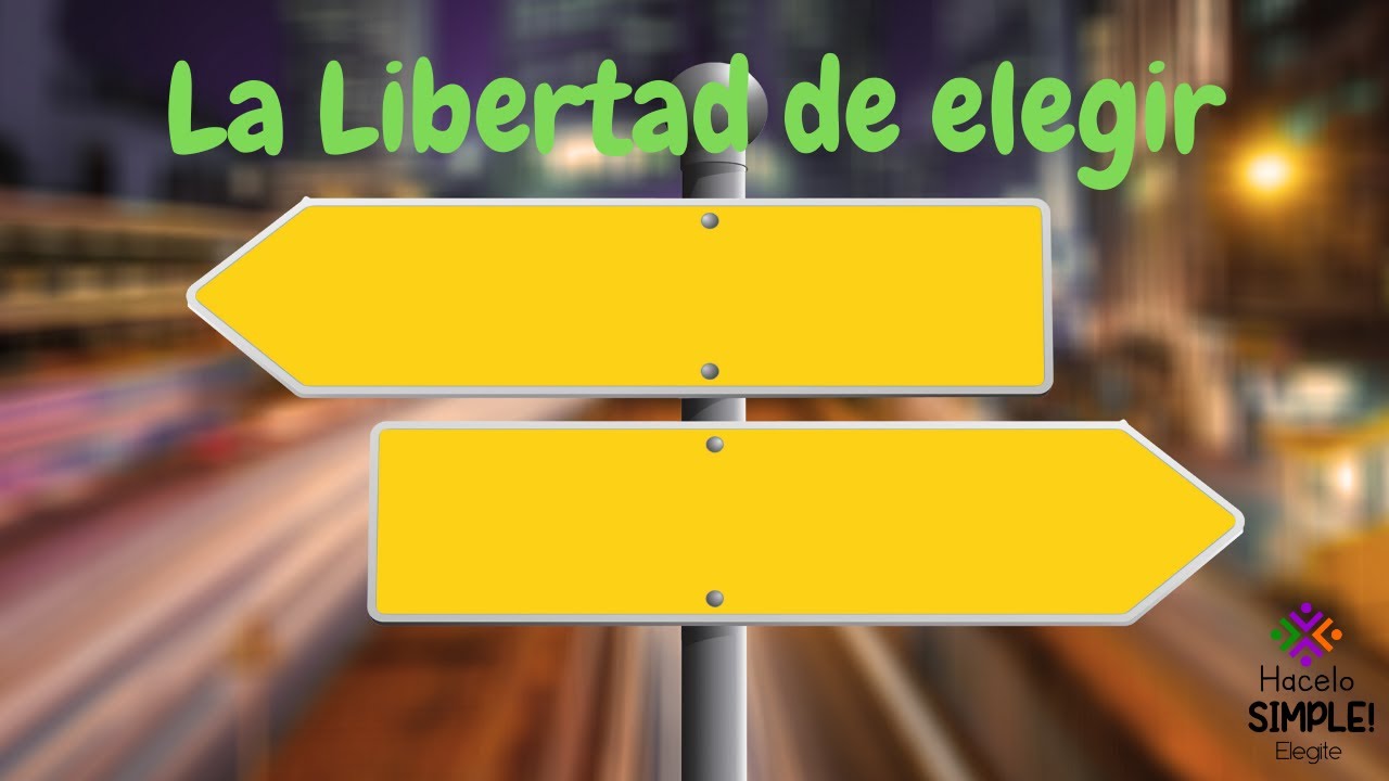 La libertad de #Elegir mi vida