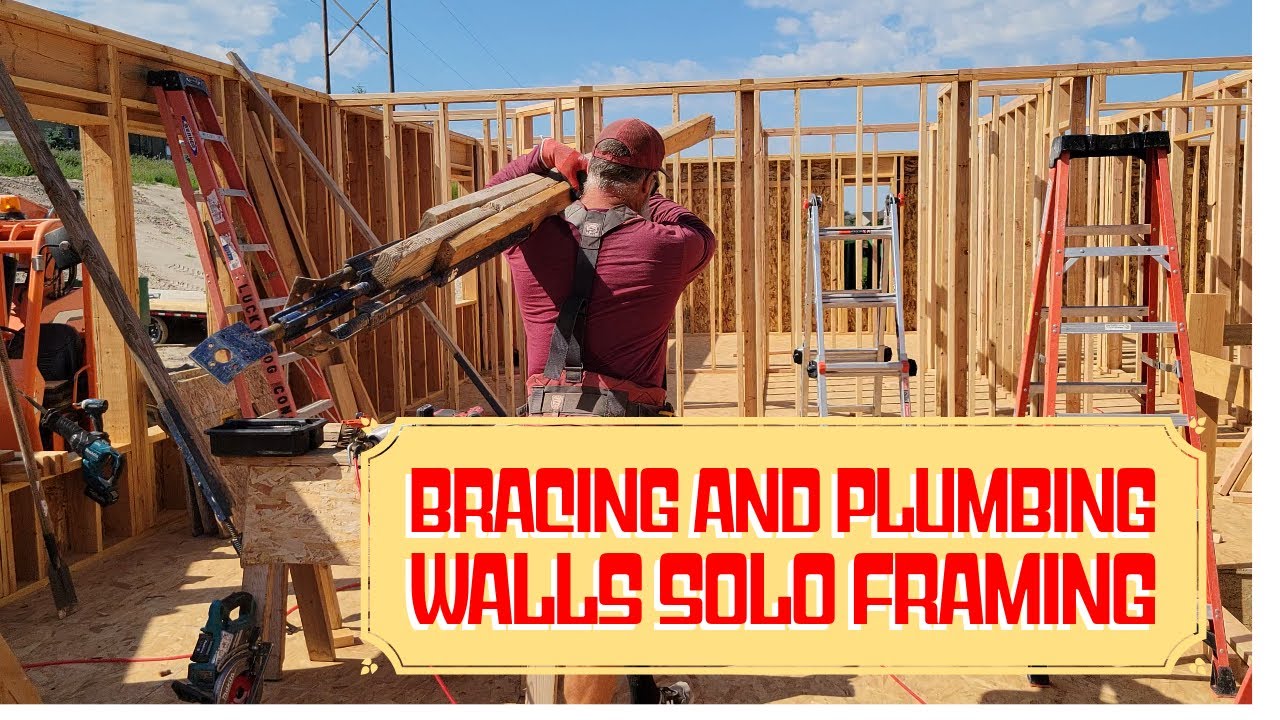 Bracing and Plumbing Walls Solo Framing