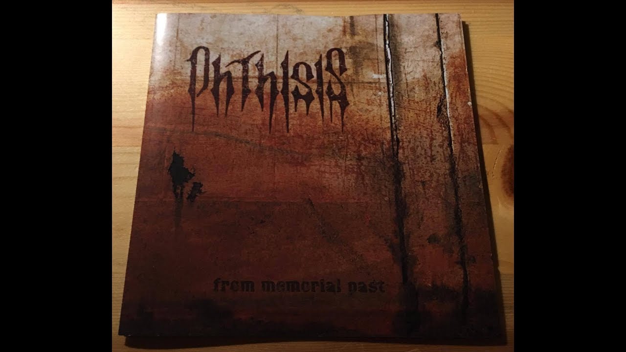 Phthisis - From Memorial Past (1993/2010)
