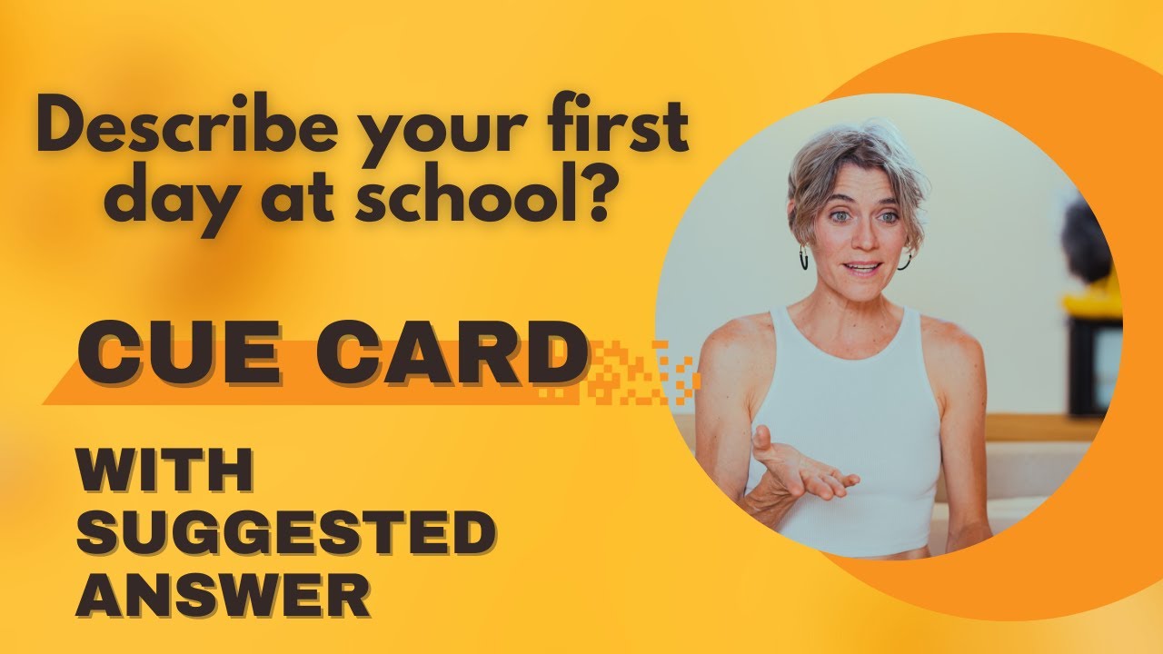 Describe Your First Day At School | IELTS Speaking Important Cue Card | With Suggested Answer