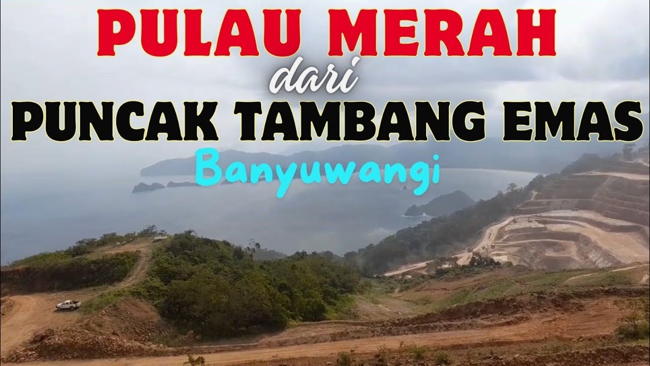 Pulau Merah dari Puncak Tambang Emas Banyuwangi