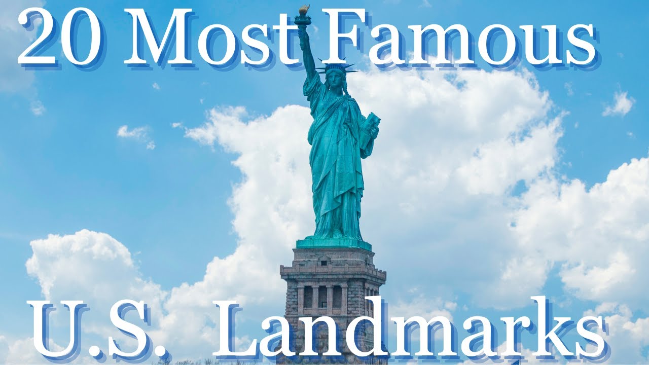 20 Most Famous U.S. Landmarks