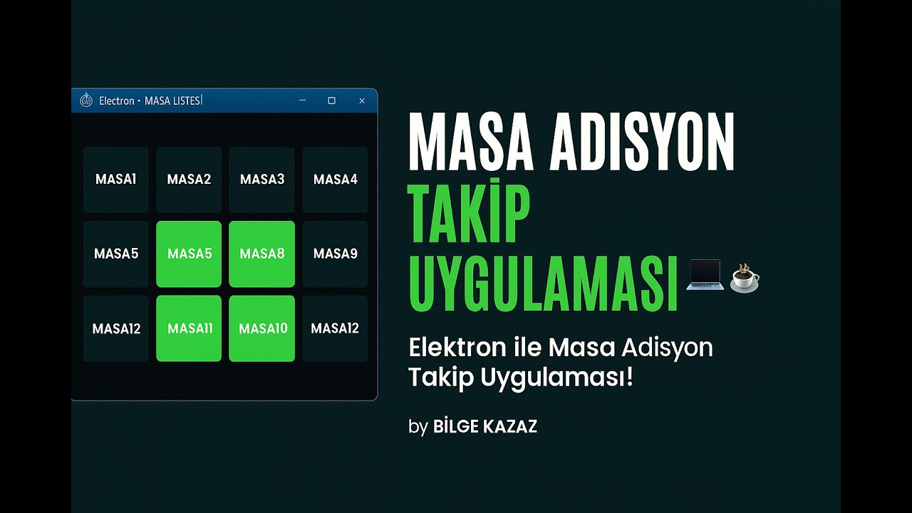 CAFE & RESTORANLAR İçin MASA TAKİP ADİSYON PROGRAMI | Electron + Node.js Proje Tanıtımı