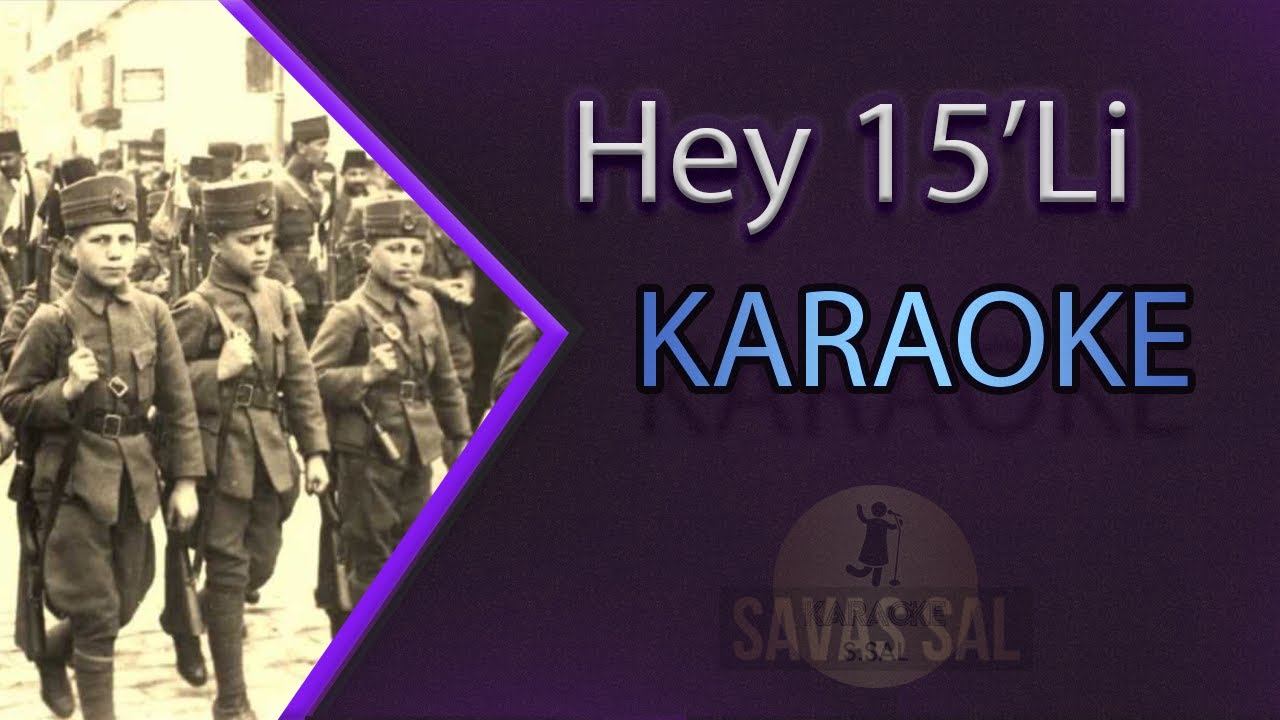 Hey Onbeşli Karaoke