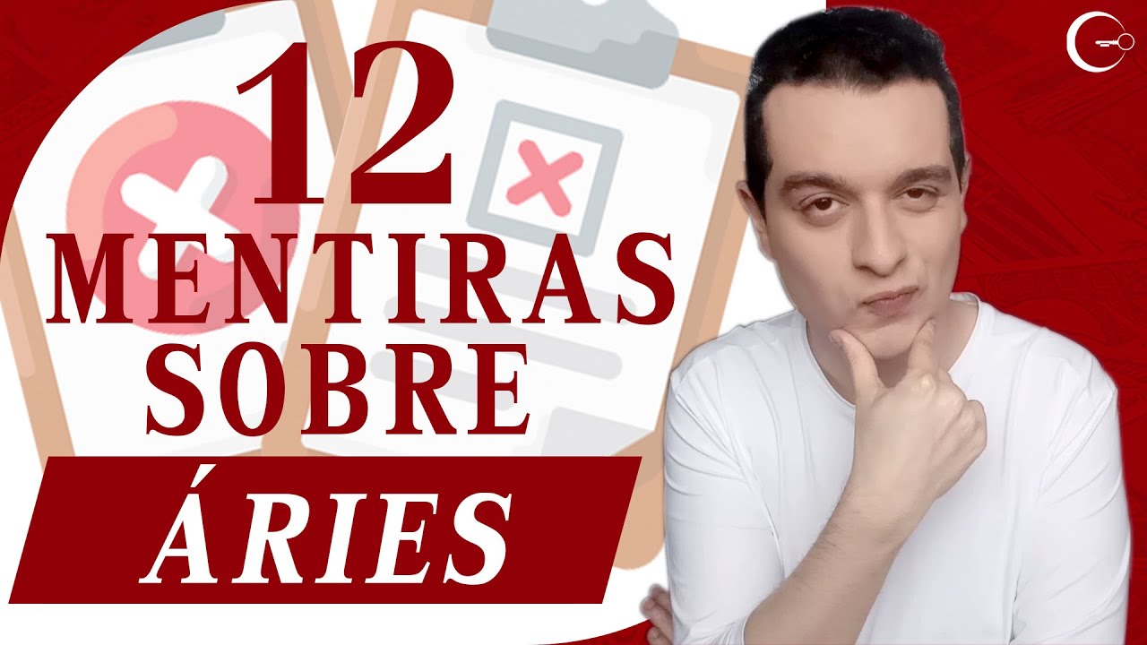 12 MENTIRAS SOBRE O SIGNO DE &Aacute;RIES