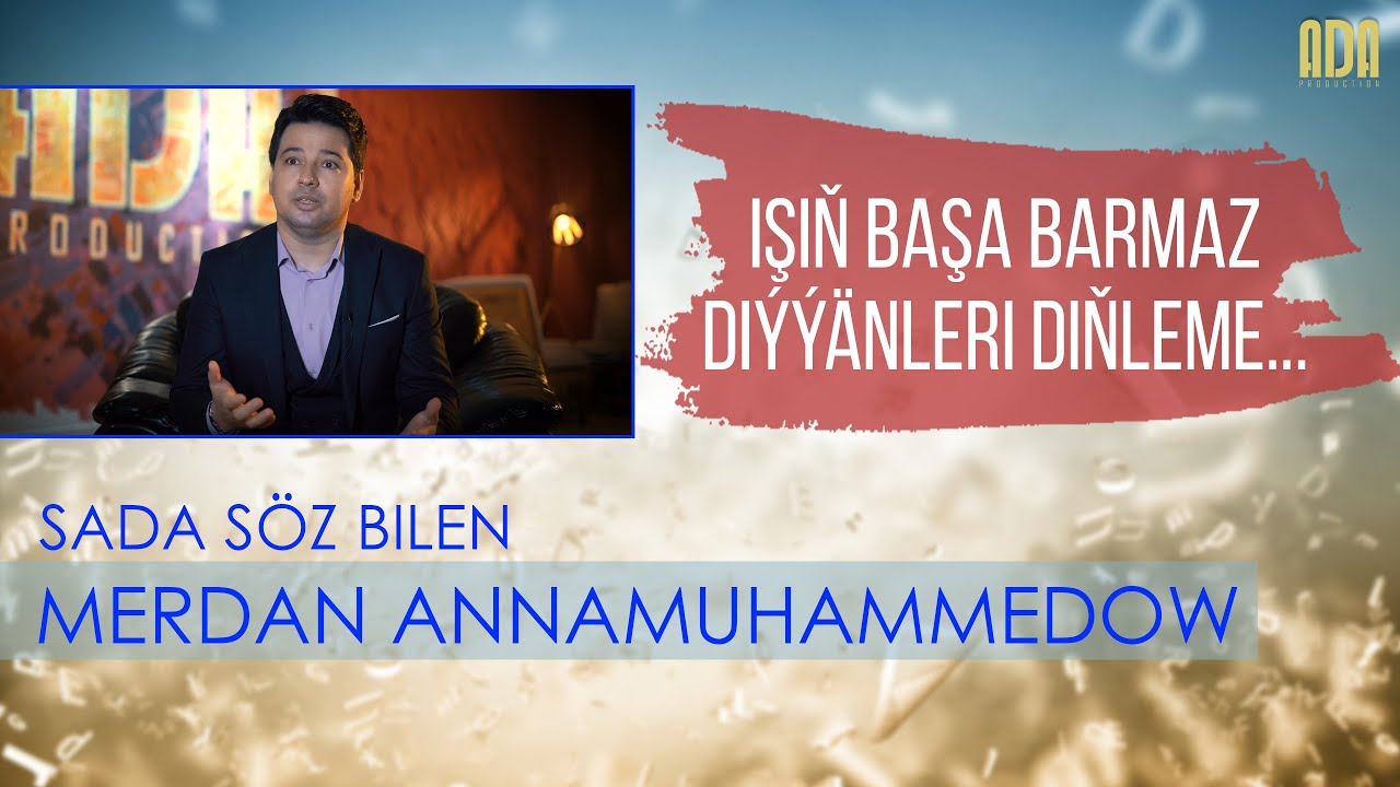 Sada söz bilen - Merdan Annamuhammedow #adaproduction #sadasozbilen #turkmenistan