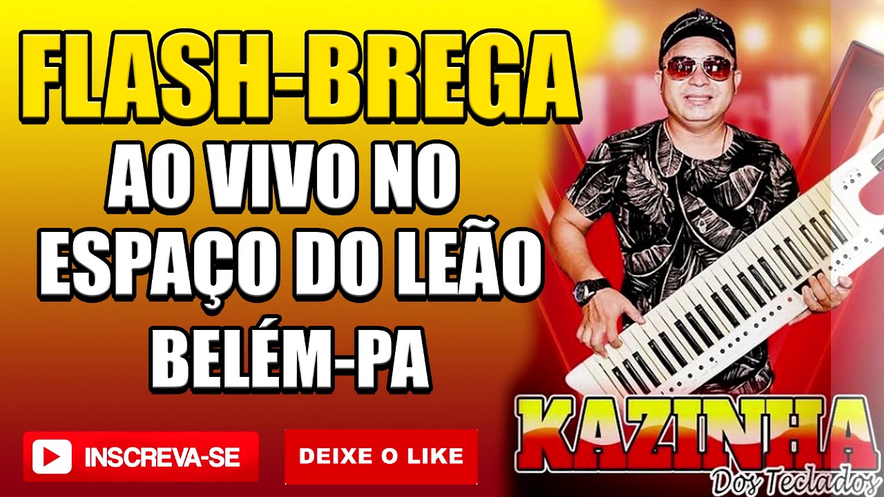 FLASH BREGA AO VIVO-KAZINHA DOS TECLADOS ((COVER))