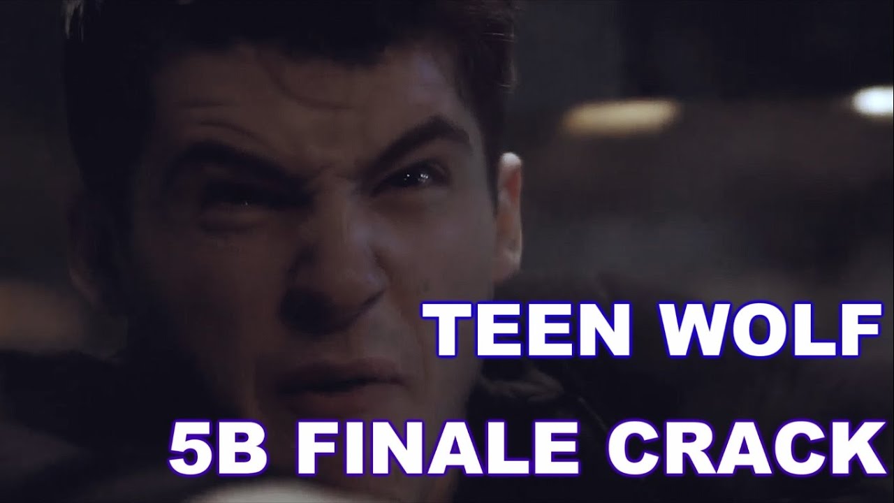 Teen Wolf | 5B Crack(5x20)