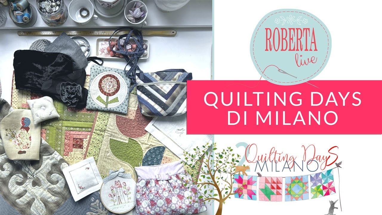 2 Quilting Days di Milano - Roberta Live