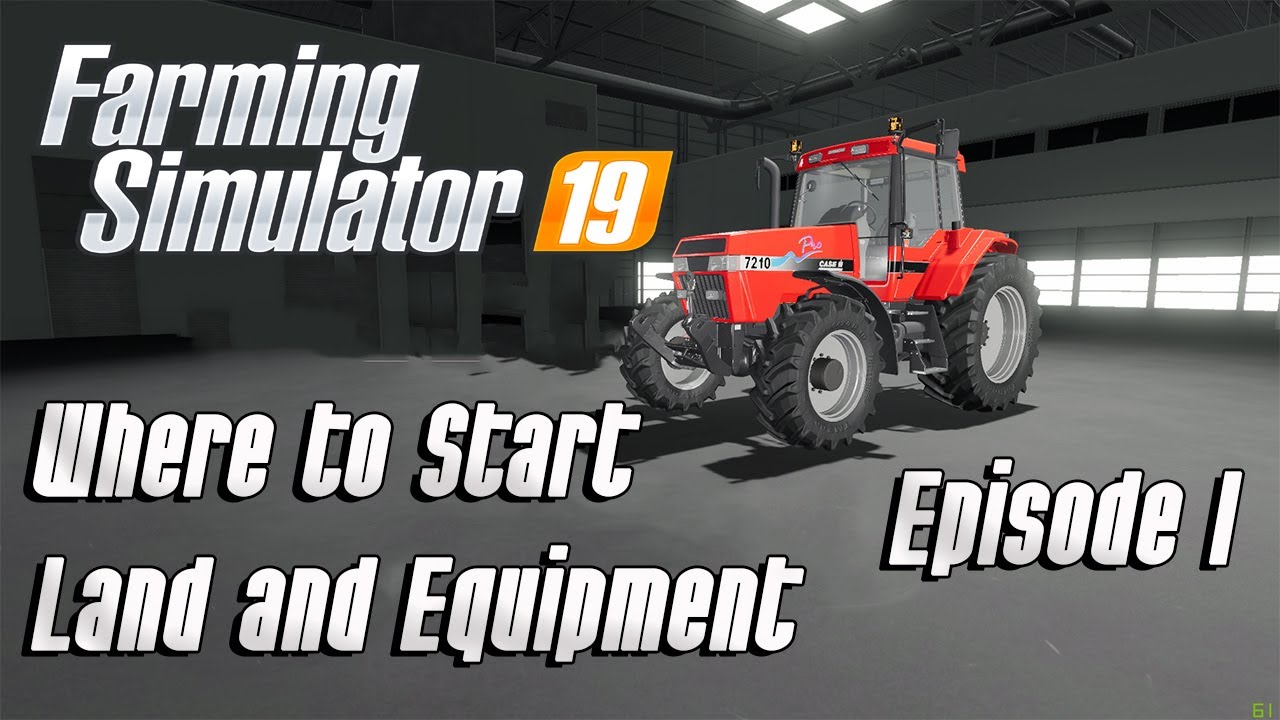 Farm Manager Mode Start/ Farming Simulator 19/ Land and Equipment/ Episode 1