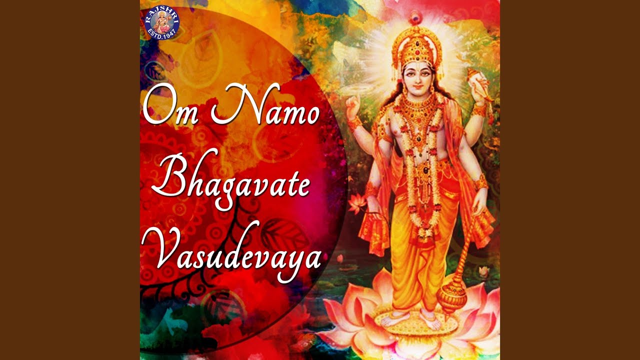 Om Namo Bhagwate Vasudevay