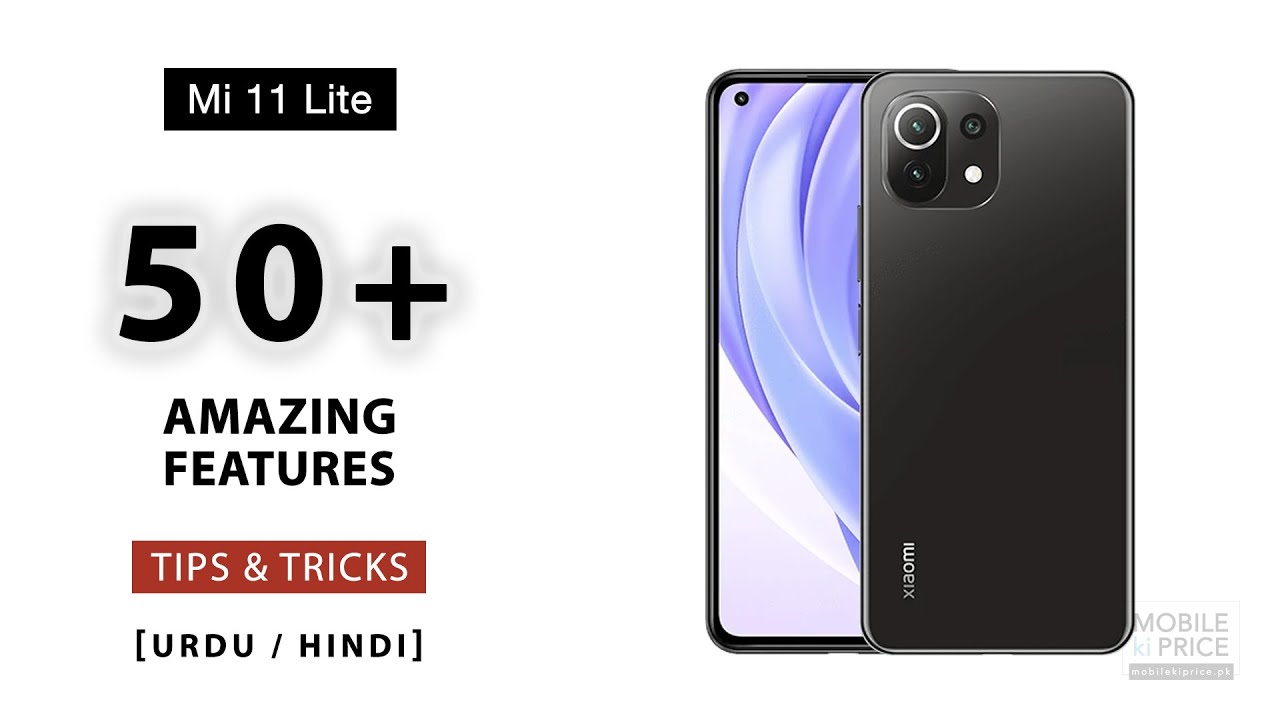 Mi 11 Lite Tips & Tricks | 50+ Best Features of Mi 11 Lite - MobileKiPrice