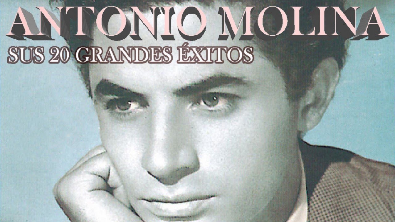 Antonio Molina - Sus 20 Grandes Exitos