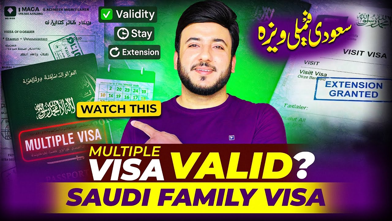 Saudi Family Visit Visa &ndash; Multiple Entry Validity, Stay Duration & Extension Guide