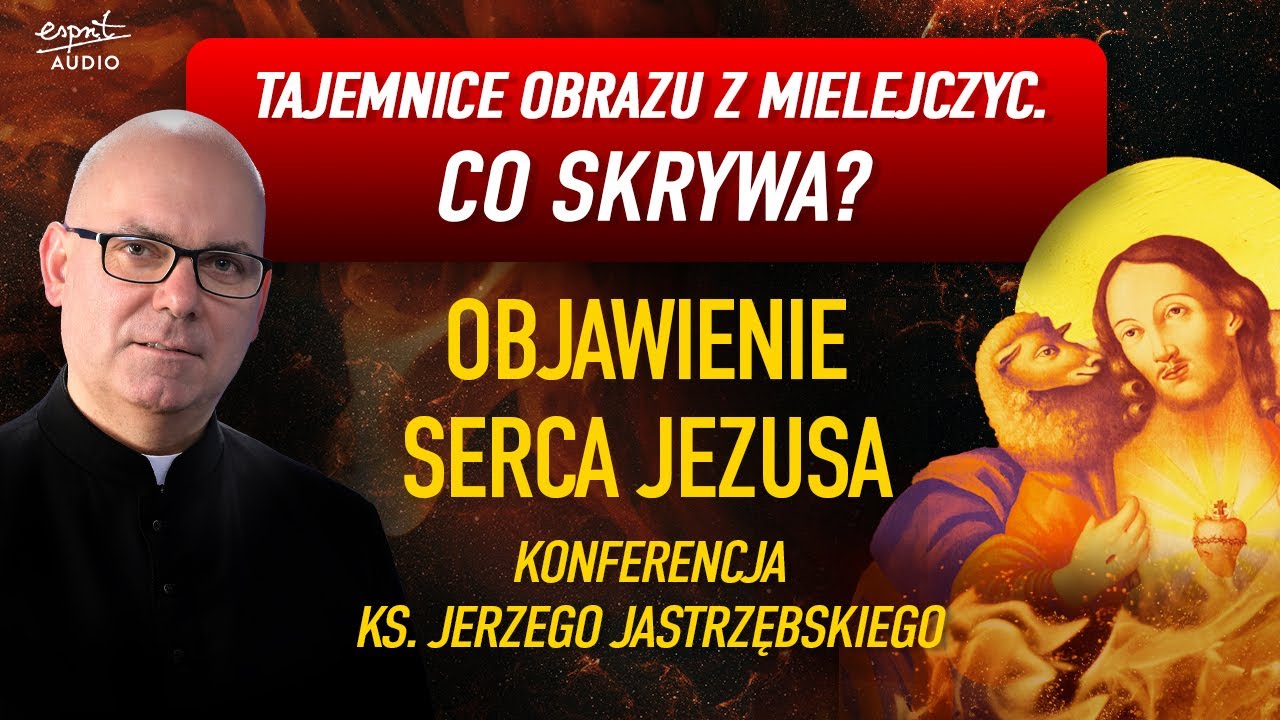 OBJAWIENIE SERCA JEZUSA. Co skrywa słynny obraz z Milejczyc?