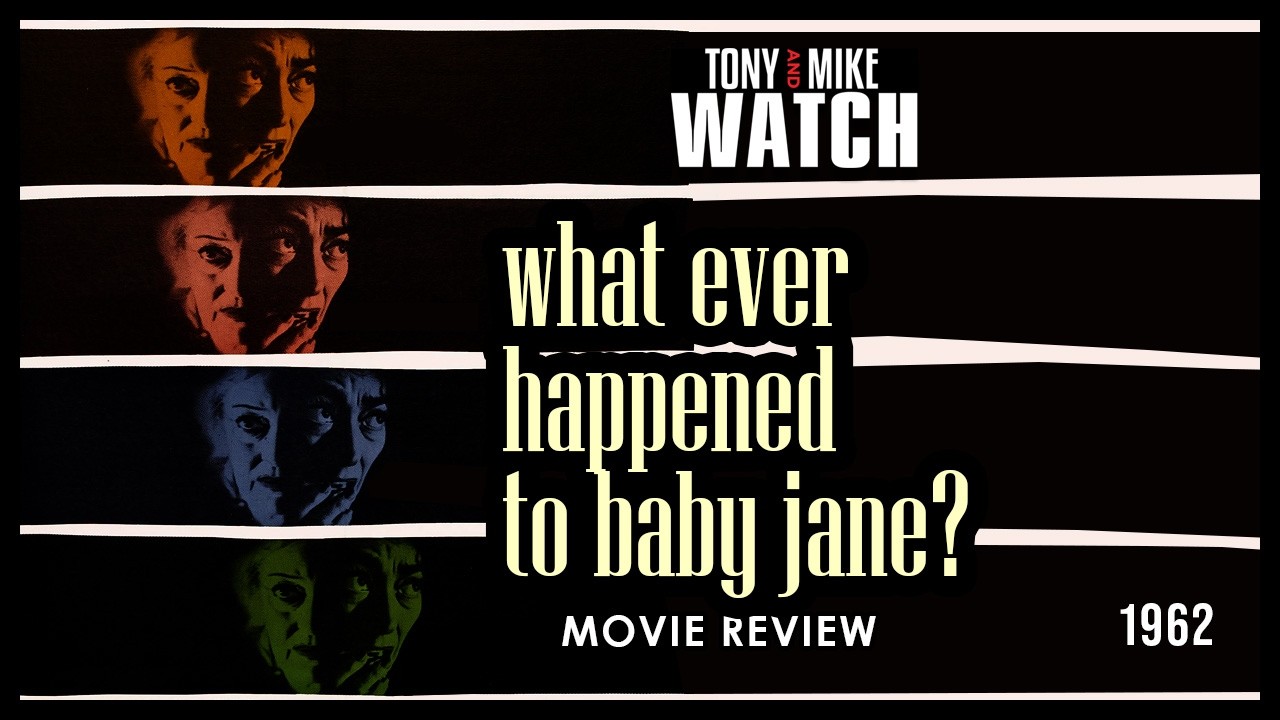 Tony and Mike watch - Whatever Happened to Baby Jane? - 1962