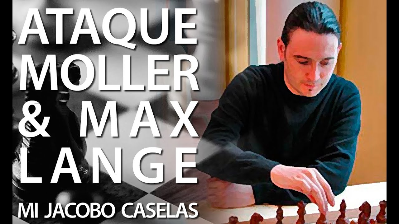 Juega 🎮 AGRESIVAMENTE con los Ataque Möller y Ataque Max Lange - MI Jacobo Caselas (IMPERIO AJEDREZ)
