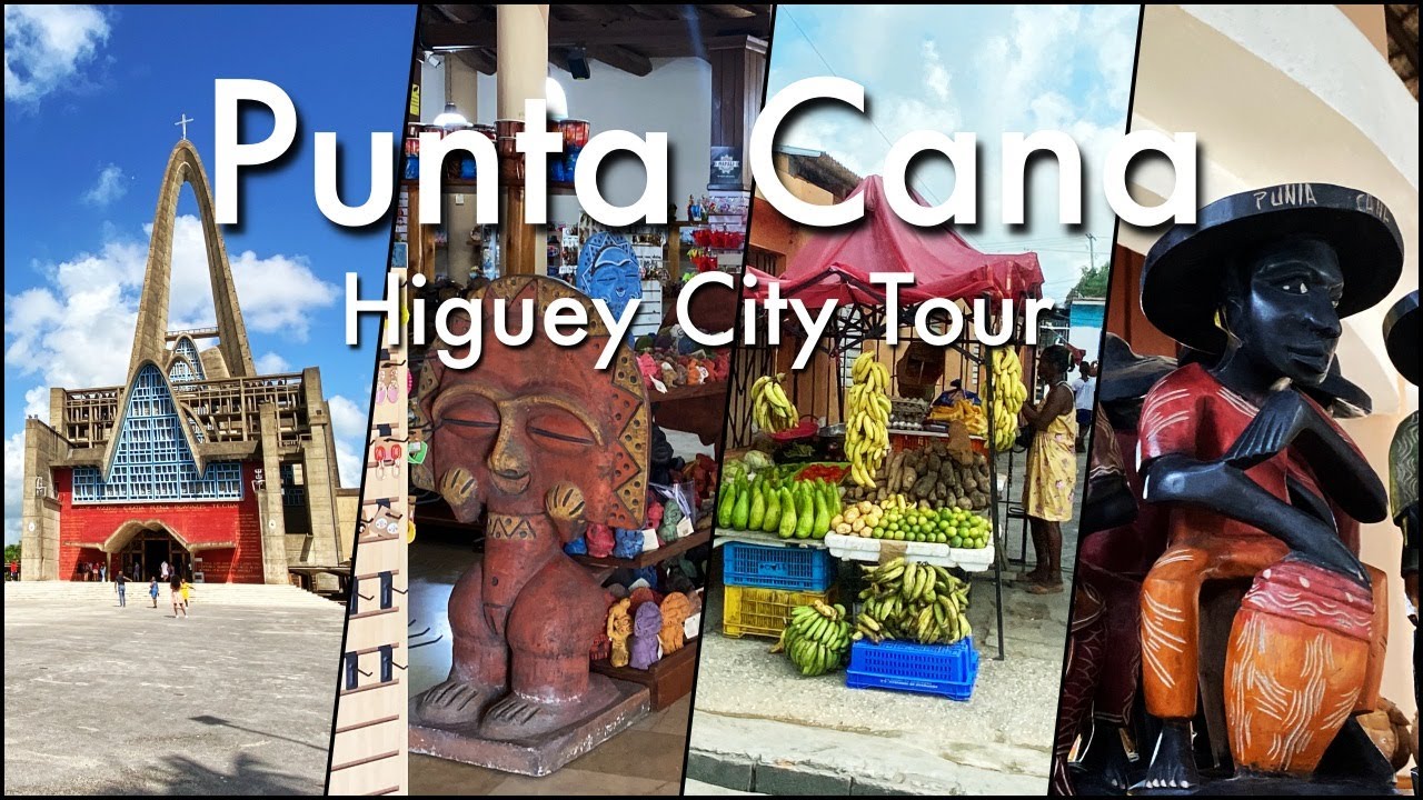 Higuey City Tour Highlights: Punta Cana, Dominican Republic | Day 5 & 6