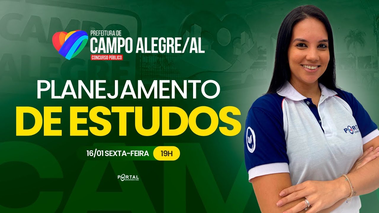 CONCURSO PREF. DE CAMPO ALEGRE/AL: PLANEJAMENTO DE ESTUDOS + LANÇAMENTO DO CURSO