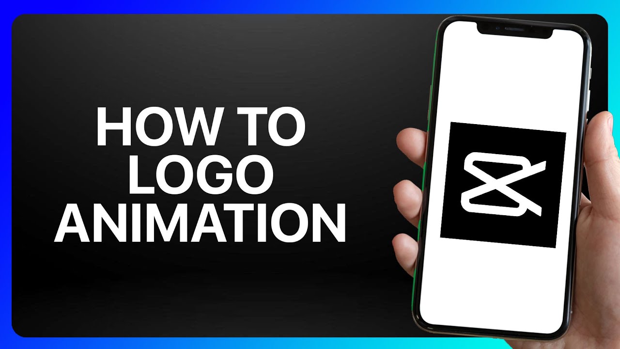 How To Logo Animation In CapCut Tutorial