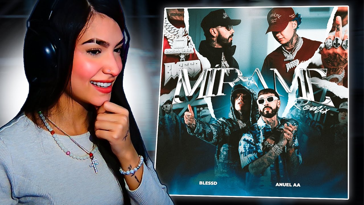Reacción a MIRAME REMIX | BLESSD x ANUEL AA👺