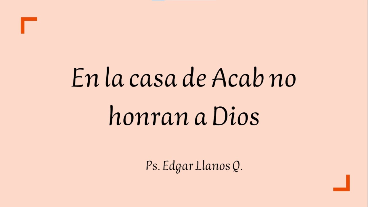 En la Casa de Acab no Honran a Dios