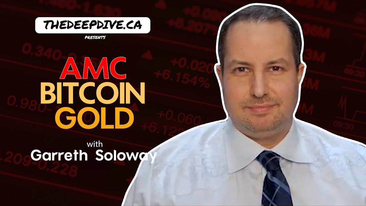 AMC, Bitcoin и Gold с Гаретом Солоуэем [Покупка китайских акций]