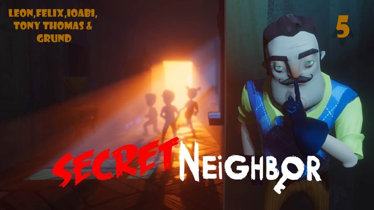 Secret Neighbor Update! Mit Freunden! (Leon, Felix, ioabi, Tony Thomas & Grund)