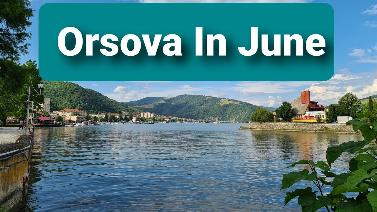 Orsova In June 2021