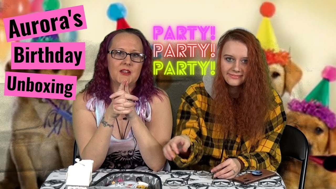 Aurora's Birthday Unboxing... It's Aurora's Birthday Today, And Were Having A Party.