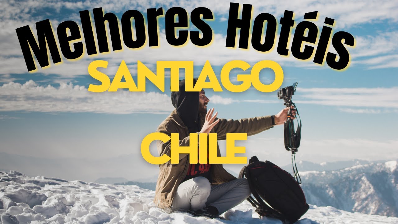 Melhores hotéis em Santiago no Chile