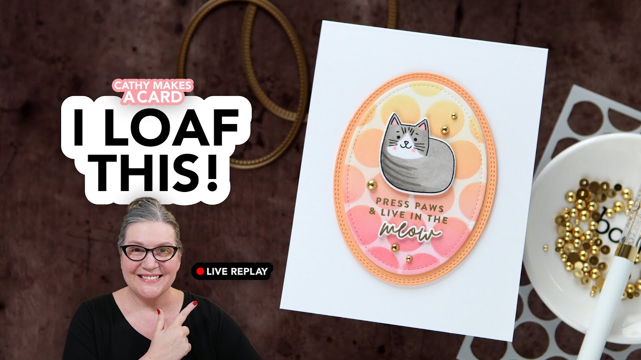 Cathy Makes a Card Live featuring kitty stamps from 