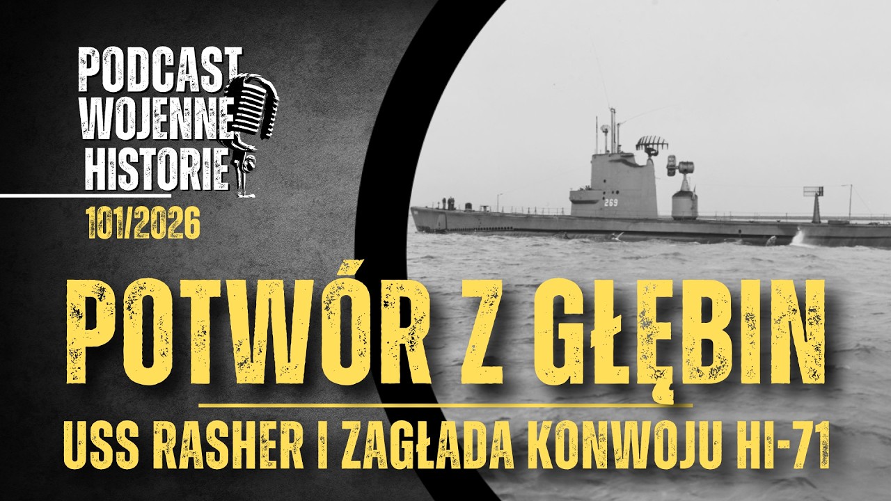 Potw&oacute;r z głębin. USS Rasher i zagłada konwoju HI-71