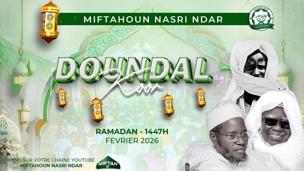 DIRECT🛑DOUNDAL KOOR/MIFTAHOUN NASRI NDAR/RAMADAN-1447h-2026