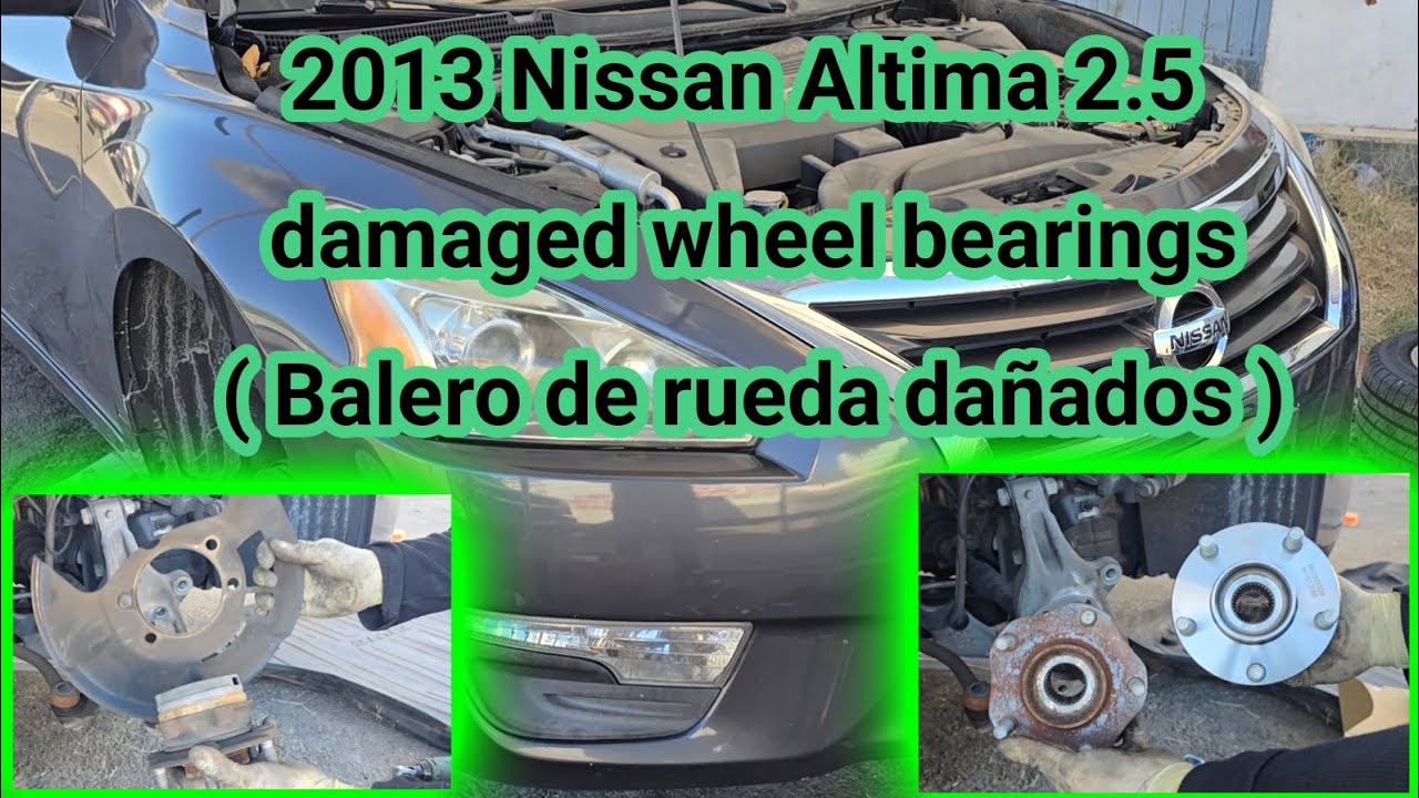 2012-2018 Nissan Altima como cambiar baleros de rueda dañados ( how to replace wheel bearings hub) 