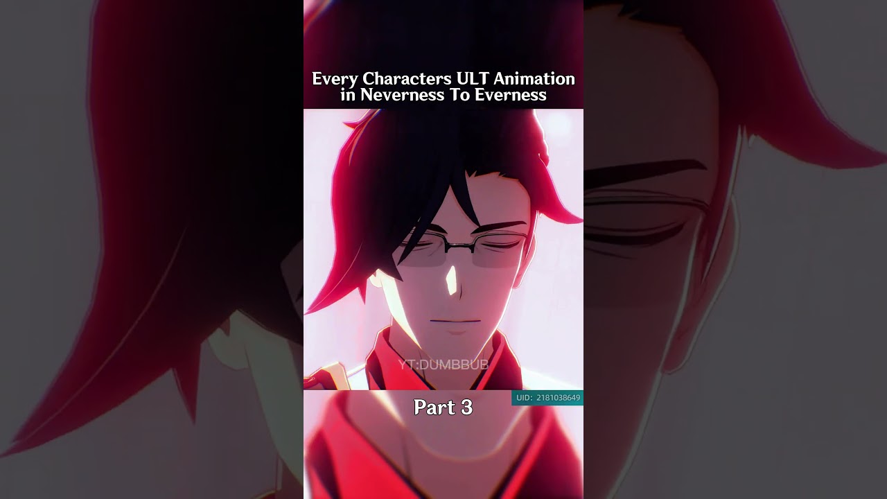 Every Characters ULT Animation in Neverness To Everness P3 #ntebeta #ntest  #ntecreator