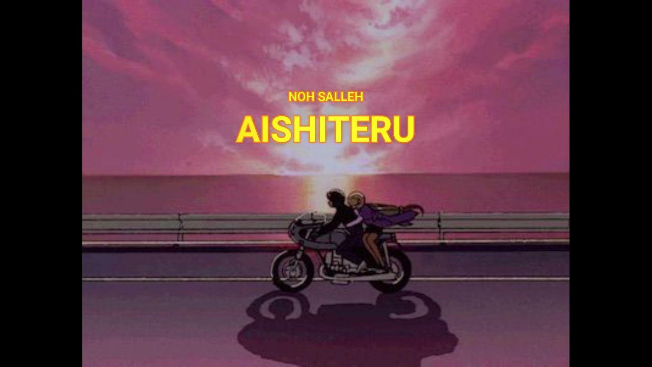 Noh Salleh - Aishiteru