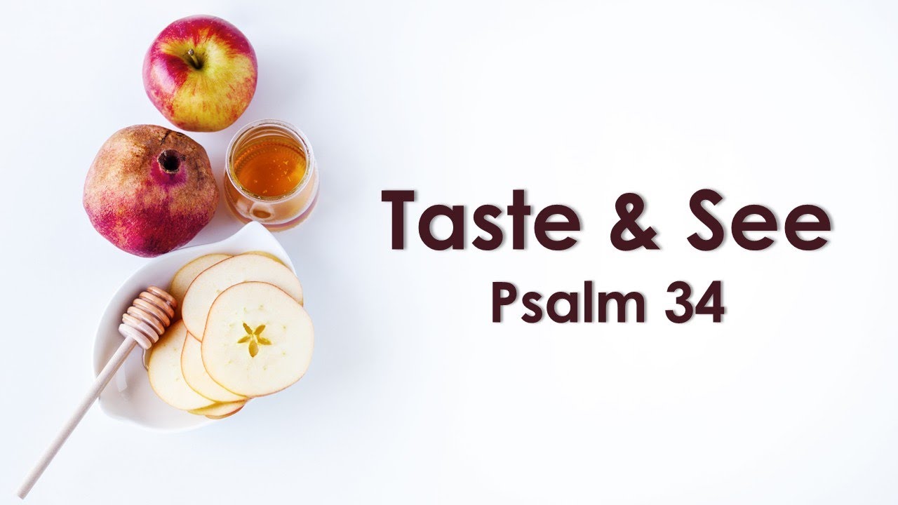 Taste & See (Psalm 34)