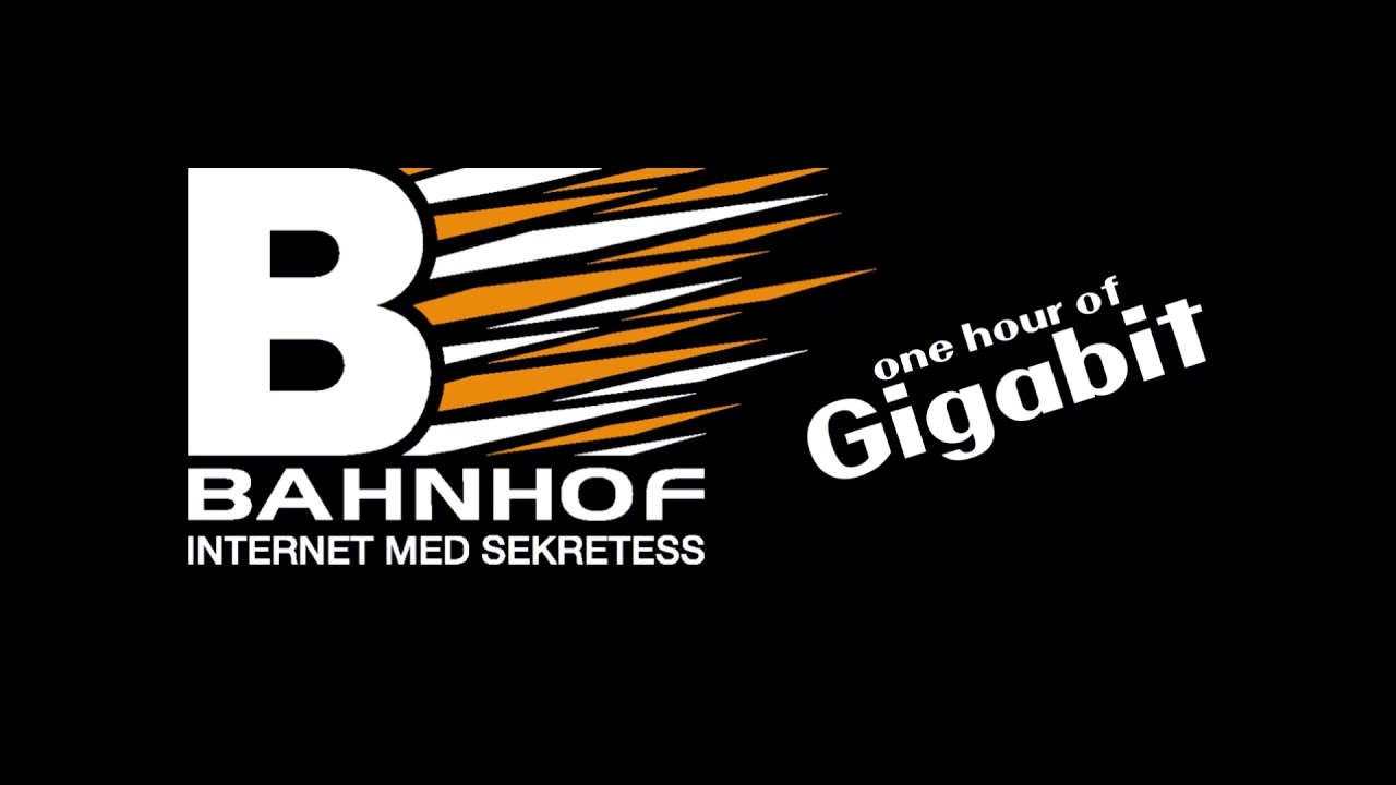 Bahnhof Gigabit [1 hour]