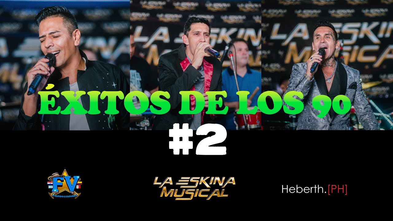 EXITOS DE LOS 90 VOL 2  LA ESKINA MUSICAL SESION #4