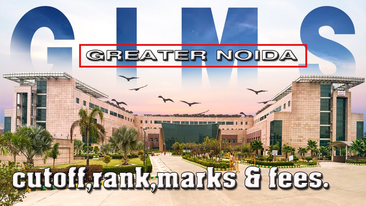 Government institute of medical sciences kasna | greater noida | campus & hospital (GIMS)